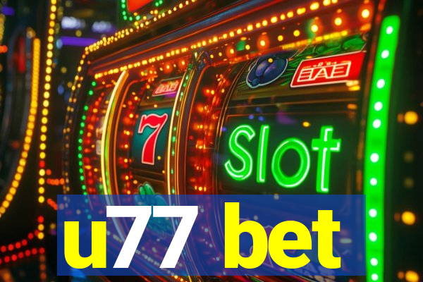 u77 bet